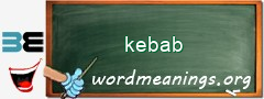 WordMeaning blackboard for kebab